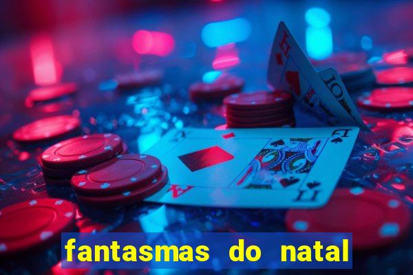 fantasmas do natal passado, presente e futuro fantasma do passado